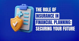 The Role of Insurance in Financial Planning